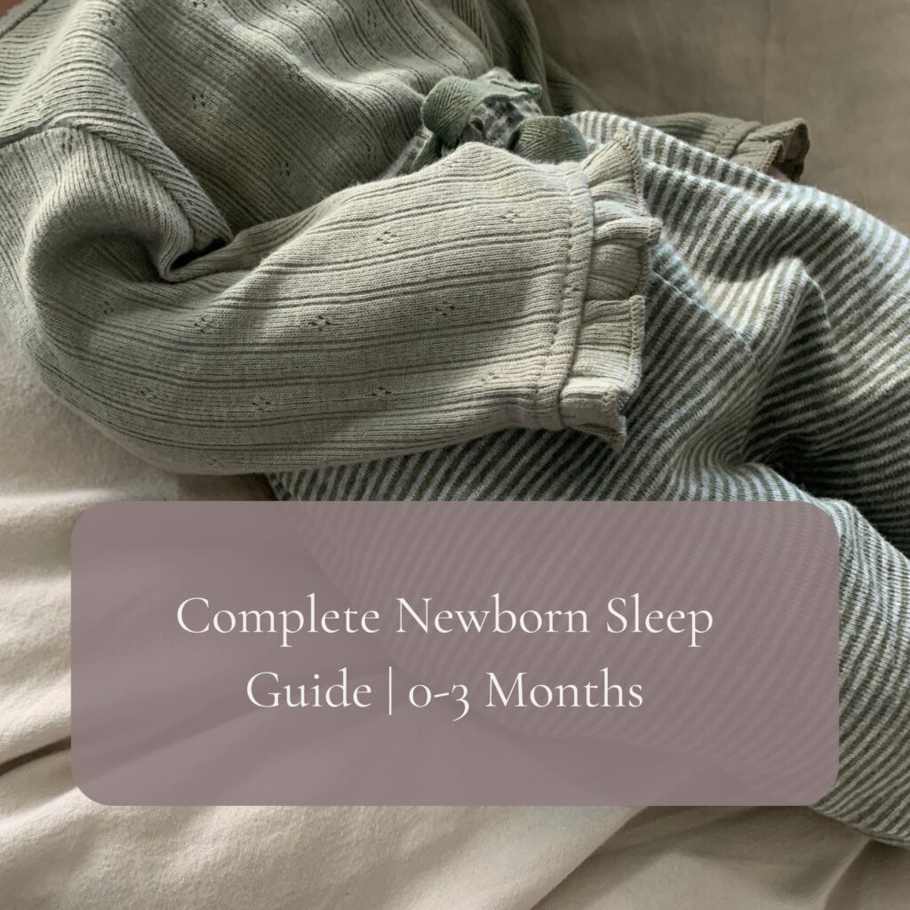 Image of Baby in neutral green and beige clothes, laying on a bed with a title reading Complete Newborn Sleep Guide | 0-3 Months